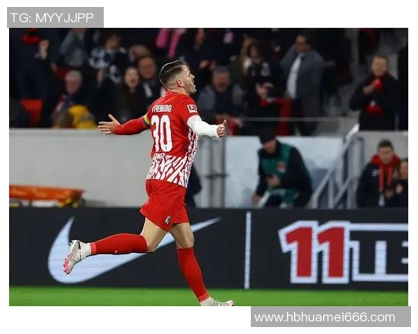 多明萨尔与弗赖堡的精彩对决揭示足球战术的魅力与激情